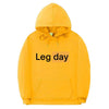Funny Creativity Design Leg Day Fitness Workout Gym Graphic Hoodie Men Women Fashion Sweatshirt Male Fleece Cotton Loose Hoodies